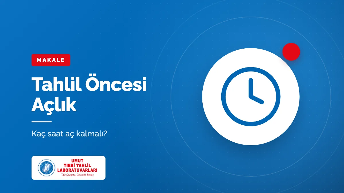 Kan Tahlilinden Önce Kaç Saat Aç Kalmak Gerekir?